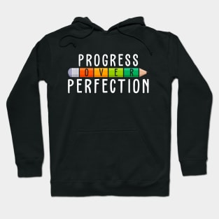 Progress Over Perfection Motivational back to School Teacher Hoodie